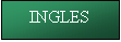 Cuadro de texto: INGLES